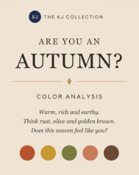 Are You an Autumn? Autumn Color Analysis by The KJ Collection 